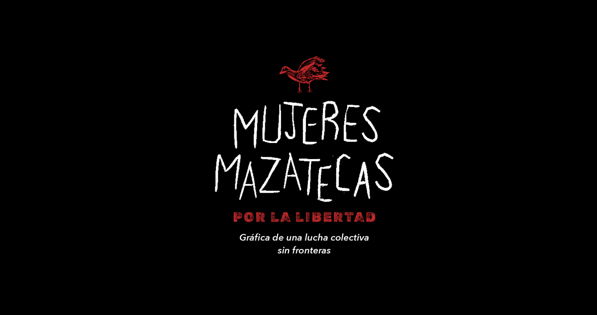 Mujeres Mazatecas por la Libertad: el libro que hace temblar